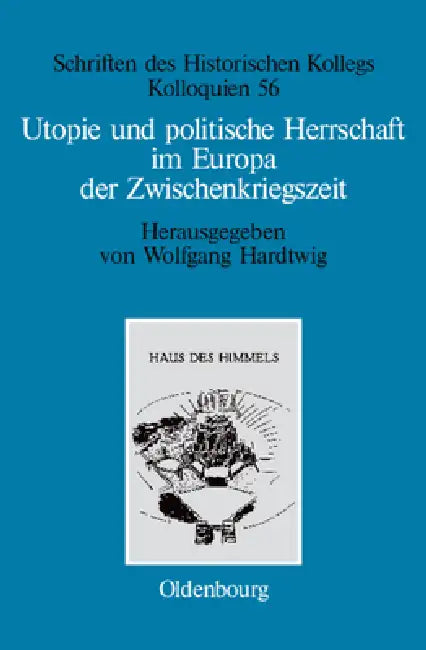 Utopie und politische Herrschaft im Europa der Zwischenkriegszeit (English, Wolfgang Hardtwig | Philip Cassier)