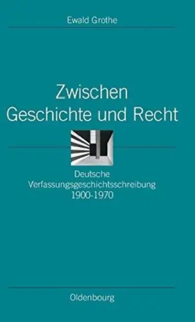Zwischen Geschichte Und Recht (English, Ewald Grothe)