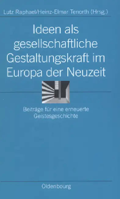 Ideen ALS Gesellschaftliche Gestaltungskraft Im Europa Der Neuzeit (English, Lutz Raphael | Heinz-Elmar Tenorth)