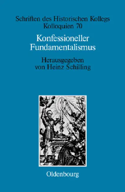 Konfessioneller Fundamentalismus (English, Heinz Schilling | Elisabeth Müller-Luckner)