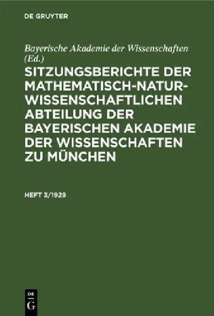 Sitzungsberichte Der Mathematisch-Naturwissenschaftlichen Abteilung Der Bayerischen Akademie Der Wis (English, Bayerische Akademie Der Wissenschaften)