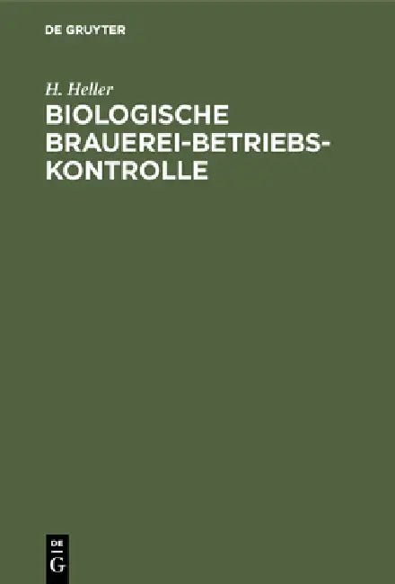 Biologische Brauerei-Betriebs-Kontrolle (English, H. Heller)