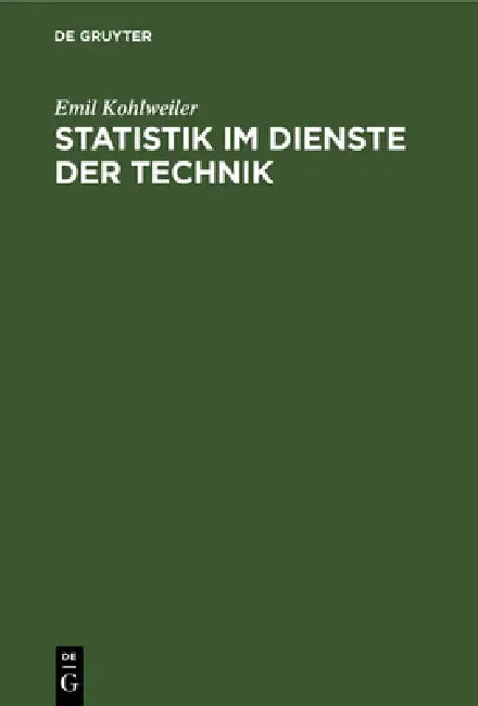 Statistik Im Dienste Der Technik (English, Emil Kohlweiler)