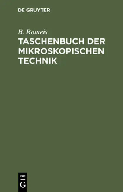 Taschenbuch Der Mikroskopischen Technik (English, B. Romeis)