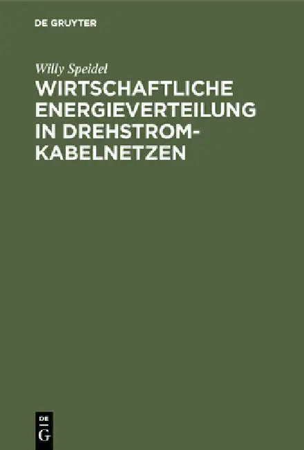 Wirtschaftliche Energieverteilung in Drehstromkabelnetzen (English, Willy Speidel)