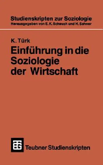 Einführung in Die Soziologie Der Wirtschaft (English, K. Türk)