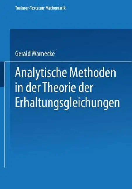 Analytische Methoden in Der Theorie Der Erhaltungsgleichungen (English, Gerald Warnecke)