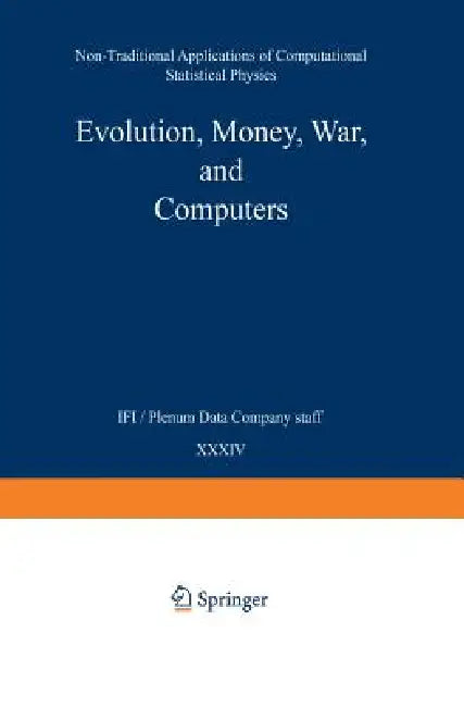 Evolution, Money, War, and Computers (English, Suzana Moss De Oliveira | Paulo Murilo C. De Oliveira | Dietrich Stauffer)