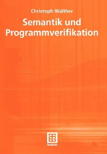 Semantik Und Programmverifikation (English, Christoph Walther)