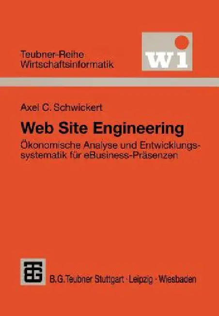Web Site Engineering (English, Axel C. Schwickert)