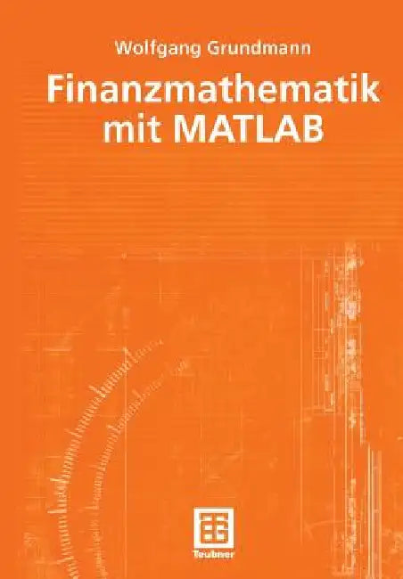 Finanzmathematik Mit MATLAB (English, Wolfgang Grundmann)