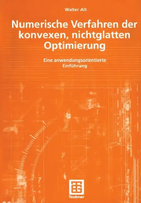 Numerische Verfahren Der Konvexen, Nichtglatten Optimierung (English, Walter Alt)