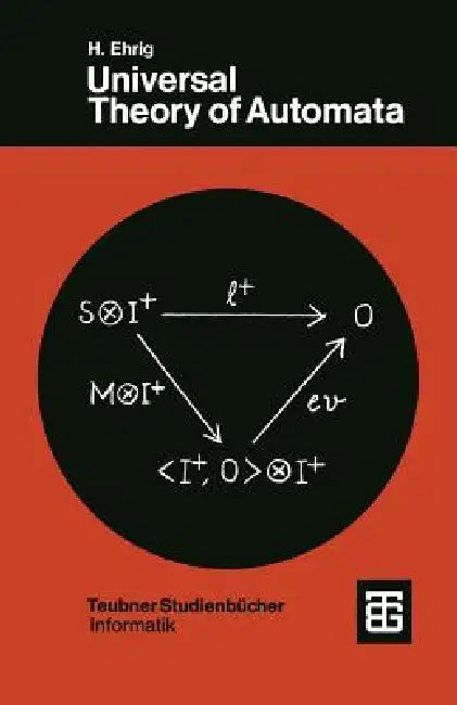 Universal Theory of Automata (English, H. Ehrig | K. -D Kiermeier | H. -J Kreowski)