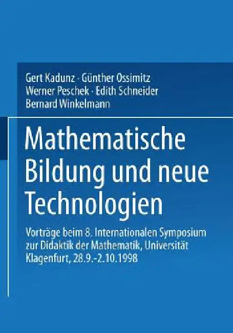 Mathematische Bildung Und Neue Technologien (English, Gert Kadunz | Günther Ossimitz | Werner Peschek)
