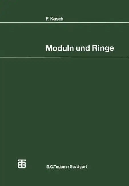 Moduln Und Ringe (English, Friedrich Kasch)