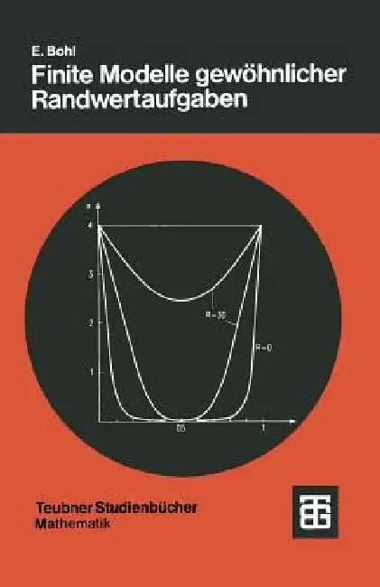 Finite Modelle Gewöhnlicher Randwertaufgaben (English, Prof Dr Rer Nat Erich Bohl)