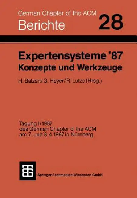 Expertensysteme '87 Konzepte Und Werkzeuge (English, Balzert | Heyer | Lutze)