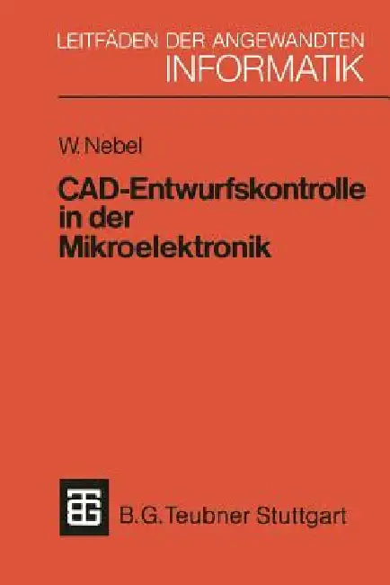 Cad-Entwurfskontrolle in Der Mikroelektronik (English, Wolfgang Nebel)