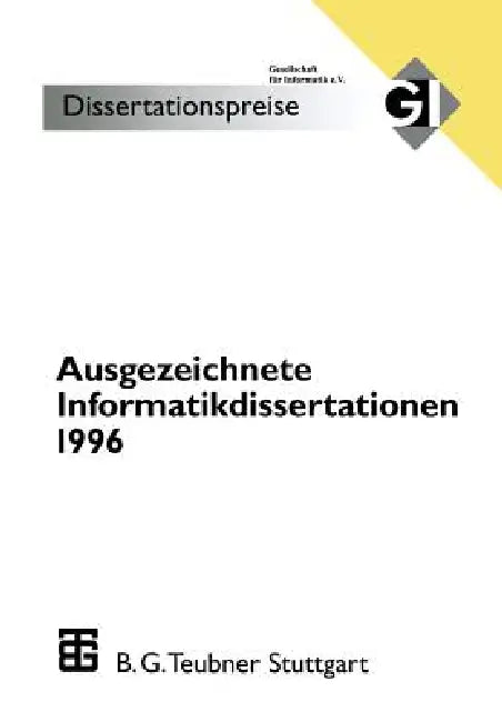 Ausgezeichnete Informatikdissertationen 1996 (English, Wolfgang Bibel | H. Fiedler | W. Grass)