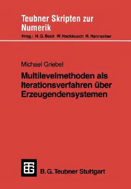 Multilevelmethoden ALS Iterationsverfahren Über Erzeugendensystemen (English, Michael Griebel)