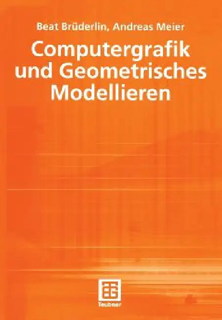 Computergrafik Und Geometrisches Modellieren (English, Beat Brüderlin | Michèle L. Johnson | Andreas Meier)