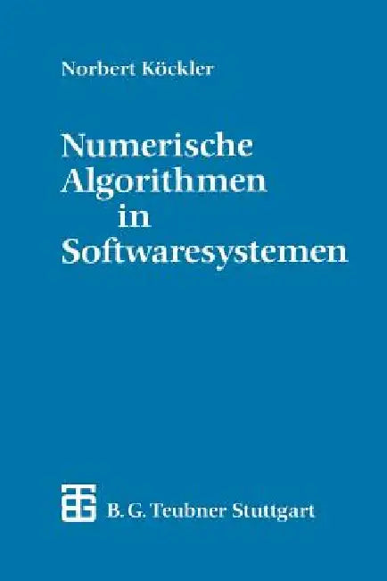 Numerische Algorithmen in Softwaresystemen (English, Norbert Köckler)