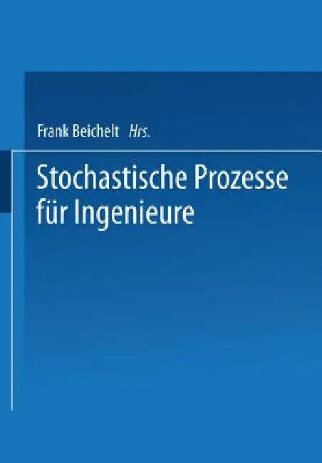 Stochastische Prozesse Für Ingenieure (English, Frank Beichelt)
