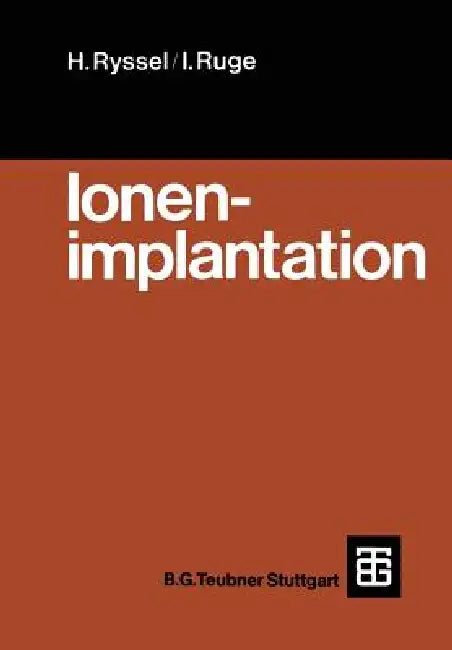 Ionenimplantation (English, Heiner Ryssel | Ingolf Ruge)