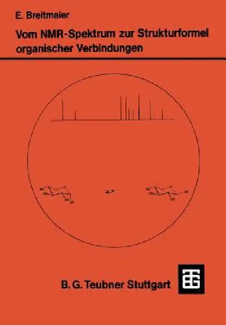 Vom Nmr-Spektrum Zur Strukturformel Organischer Verbindungen (English, Eberhard Breitmaier)