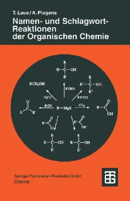 Namen- Und Schlagwort-Reaktionen Der Organischen Chemie (English, Andreas Plagens)