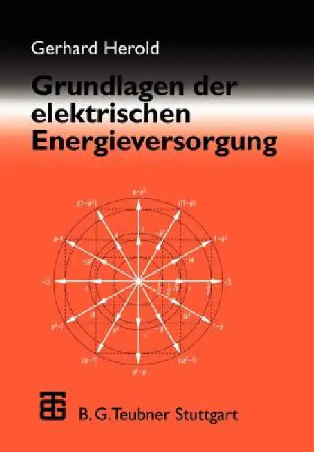 Grundlagen Der Elektrischen Energieversorgung (English, Gerhard Herold)