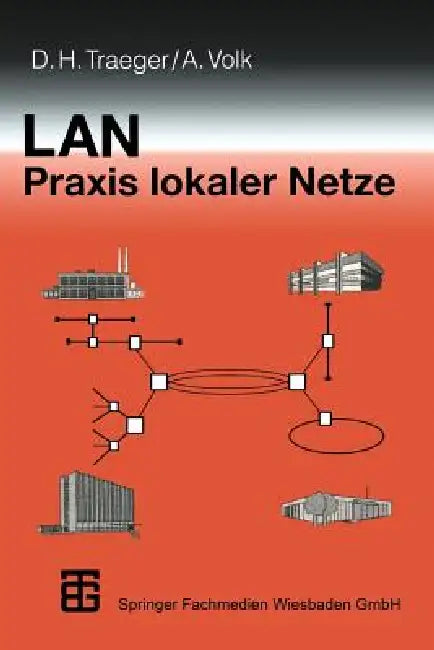 LAN PRAXIS Lokaler Netze (English, Dirk Traeger | Andreas Volk)
