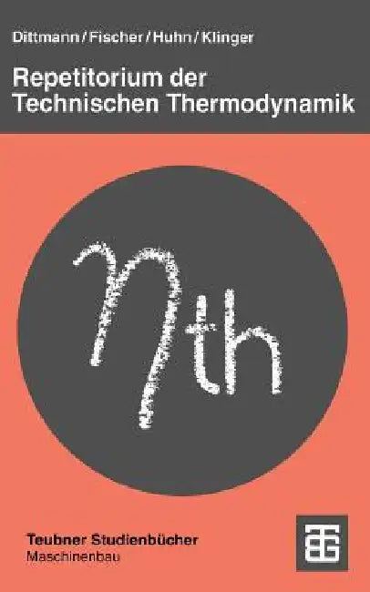 Repetitorium Der Technischen Thermodynamik (English, Achim Dittmann | Siegfried Fischer | Joerg Huhn)