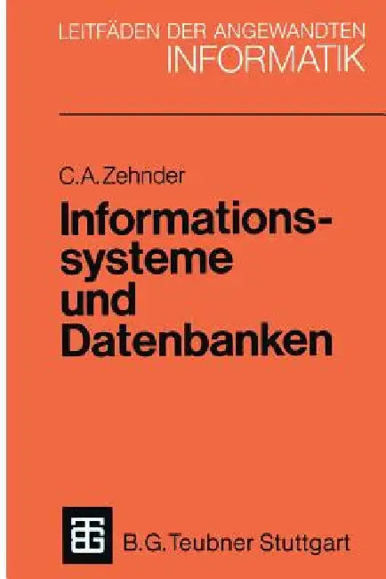 Informationssysteme Und Datenbanken (English, Carl August Zehnder)