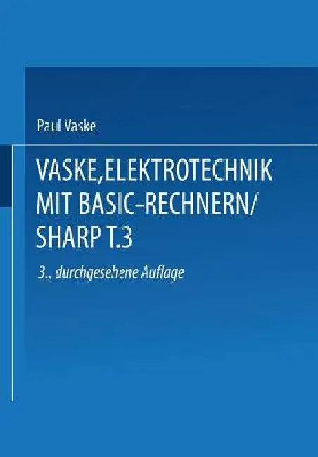 Elektrotechnik Mit Basic-Rechnern (Sharp) (English, Dr -Ing Paul Vaske)