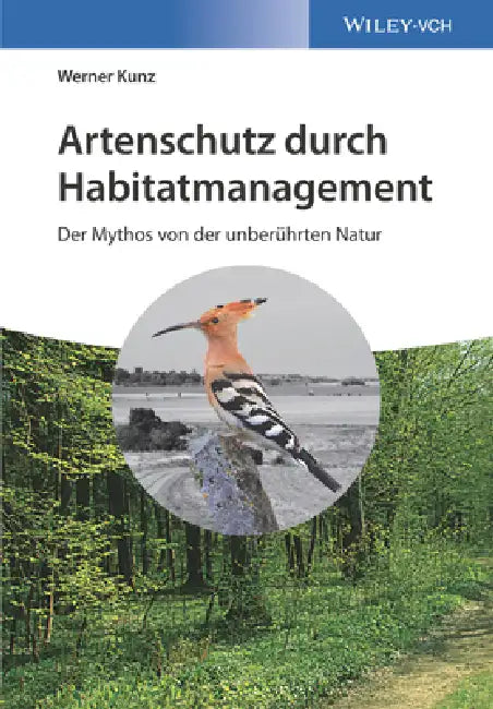 Artenschutz durch Habitatmanagement (English, Werner Kunz)