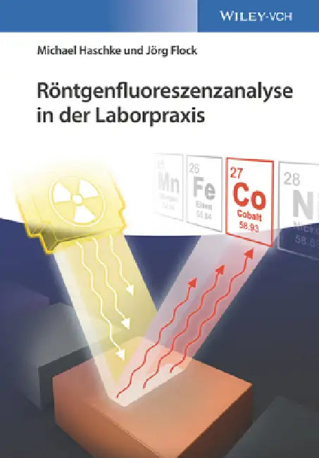 R ntgenfluoreszenzanalyse in der Laborpraxis (English, Michael Haschke)