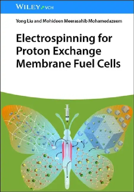 Electrospinning for Proton Exchange Membrane Fuel Cells (English, Yong Liu)