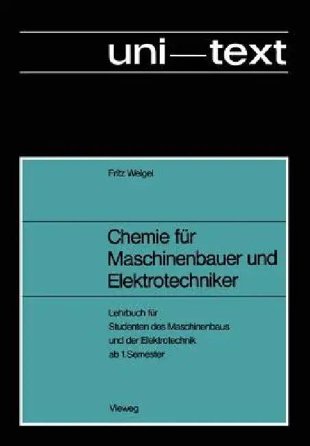 Chemie Für Maschinenbauer Und Elektrotechniker (English, Fritz Weigel)