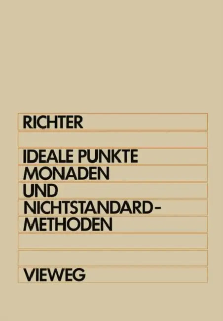 Ideale Punkte, Monaden Und Nichtstandard-Methoden (English, Michael M. Richter)