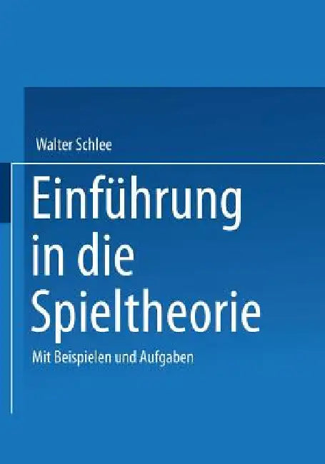 Einführung in Die Spieltheorie (English, Walter Schlee)
