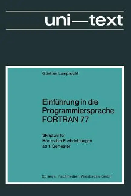 Einführung in Die Programmiersprache FORTRAN 77 (English, Günther Lamprecht)