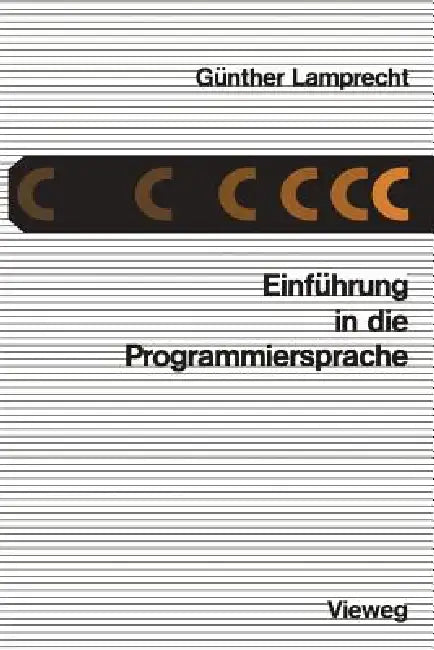 Einführung in Die Programmiersprache C (English, Günther Lamprecht)