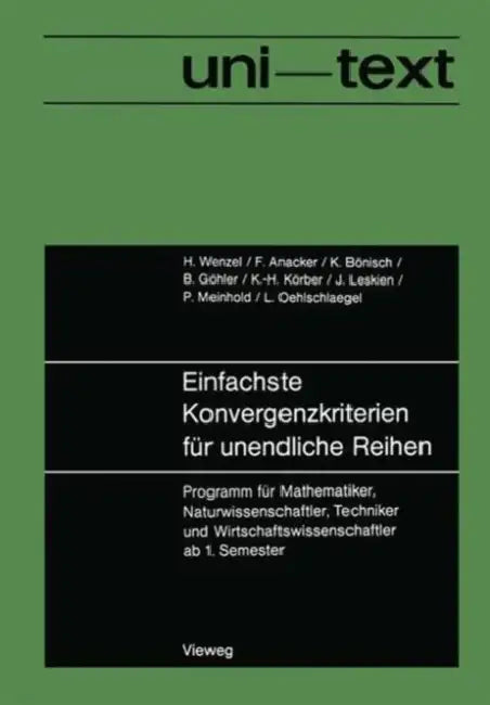 Einfachste Konvergenzkriterien Für Unendliche Reihen (English, Horst Wenzel)