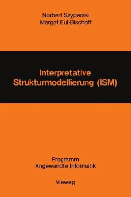 Interpretative Strukturmodellierung (Ism) (English, Norbert Szyperski)