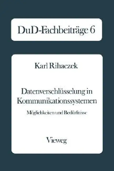 Datenverschlüsselung in Kommunikationssystemen (English, Karl Rihaczek)