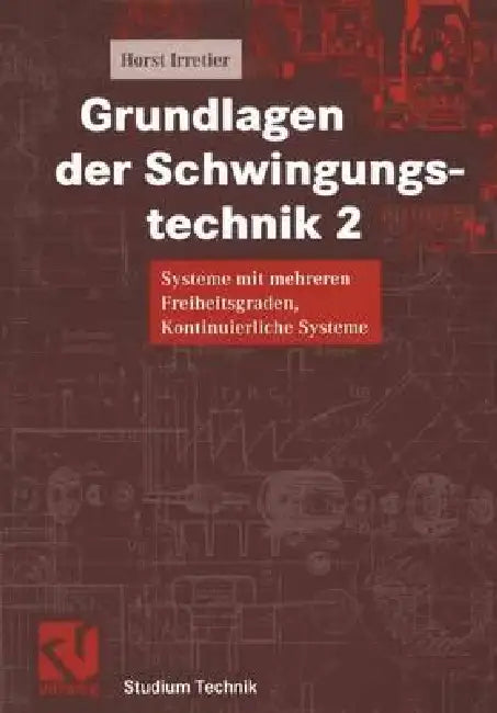 Grundlagen Der Schwingungstechnik 2 (English, Horst Irretier)