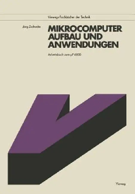 Mikrocomputer, Aufbau Und Anwendungen (English, Jörg Zschocke)