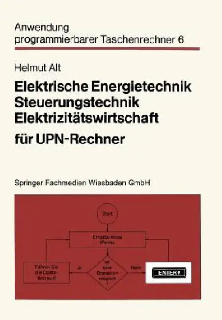 Elektrische Energietechnik, Steuerungstechnik, Elektrizitätswirtschaft Für Upn-Rechner (English, Helmut Alt)