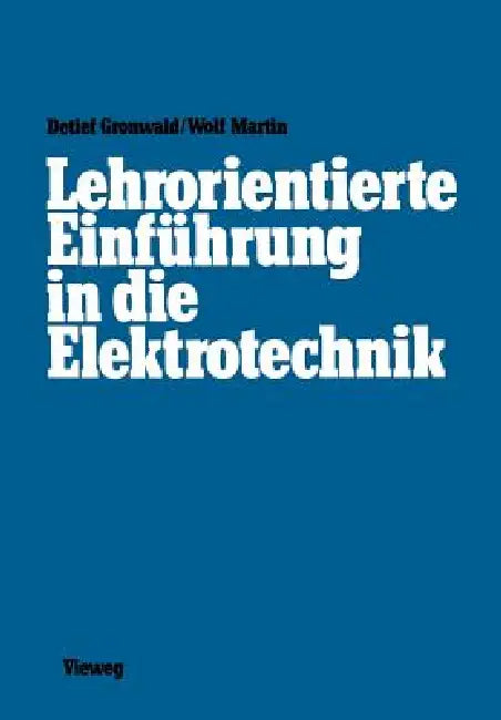Lehrorientierte Einführung in Die Elektrotechnik (English, Detlef Gronwald | Martin Wolf)